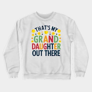 That's My Granddaught Out There Softball Grandma Mother's Day Crewneck Sweatshirt